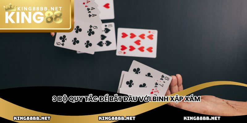 3 bộ quy tắc để bắt đầu với binh xập xám