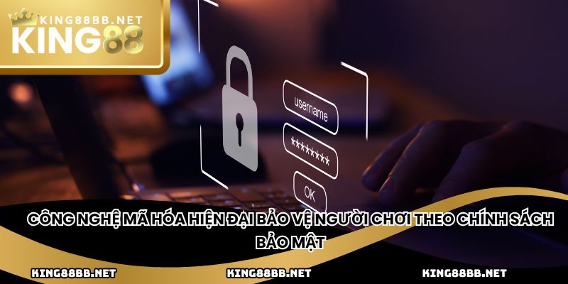 Công nghệ mã hóa hiện đại bảo vệ người chơi theo chính sách bảo mật