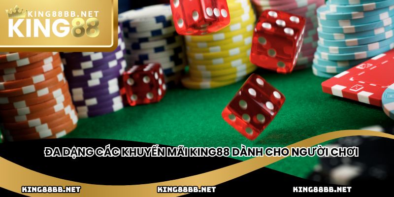 Đa dạng các khuyến mãi King88 dành cho người chơi