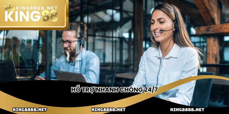 Hỗ trợ nhanh chóng 24/7