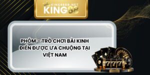 Phỏm – Trò Chơi Bài Kinh Điển Được Ưa Chuộng Tại Việt Nam